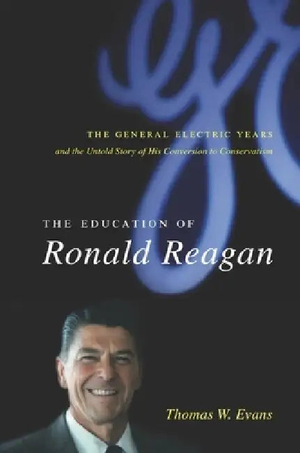 The Education of Ronald Reagan (English, Thomas Evans)