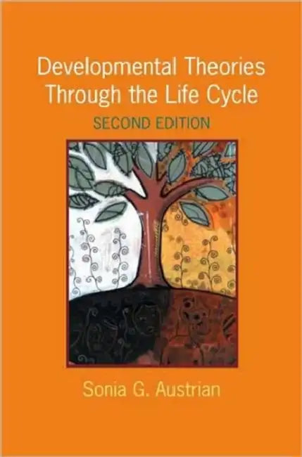 Developmental Theories Through the Life Cycle (English, Sonia Austrian)