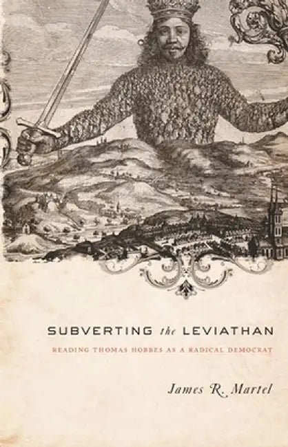 Subverting the Leviathan (English, James Martel)