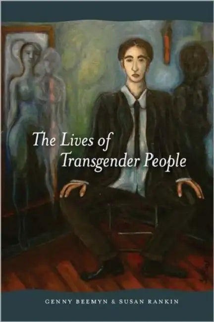 The Lives of Transgender People (English, Genny Beemyn | Susan Rankin)
