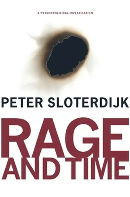 Rage and Time (English, Peter Sloterdijk)