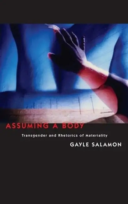 Assuming a Body (English, Gayle Salamon)