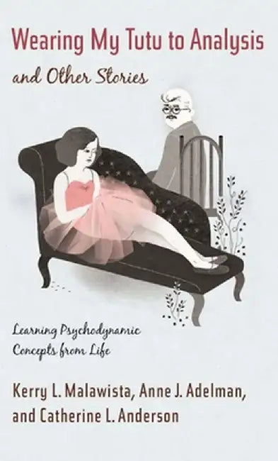Wearing My Tutu to Analysis and Other Stories (English, Kerry Malawista)
