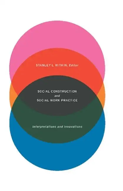 Social Construction and Social Work Practice (English, Stanley Witkin)