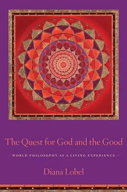 The Quest for God and the Good (English, Diana Lobel)