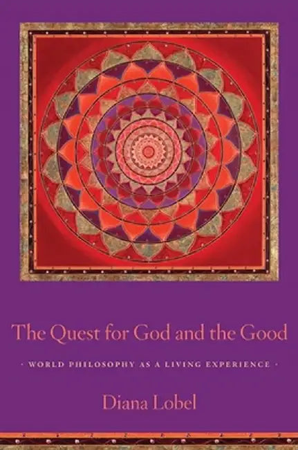 The Quest for God and the Good (English, Diana Lobel)