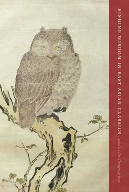 Finding Wisdom in East Asian Classics (English, Wm. Theodore De Bary)