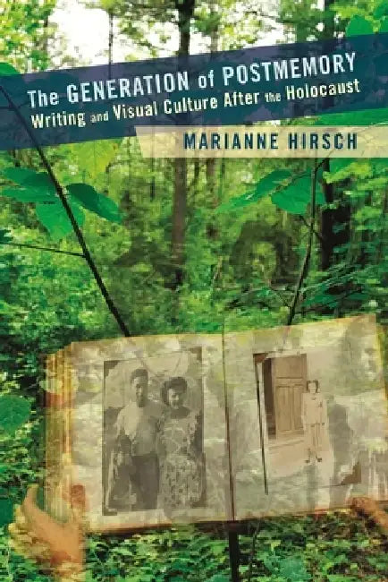 The Generation of Postmemory (English, Marianne Hirsch)