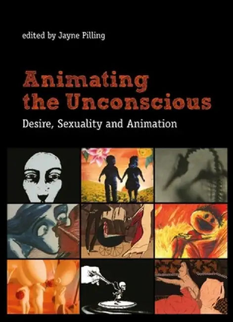 Animating the Unconscious (English, Jayne Pilling)