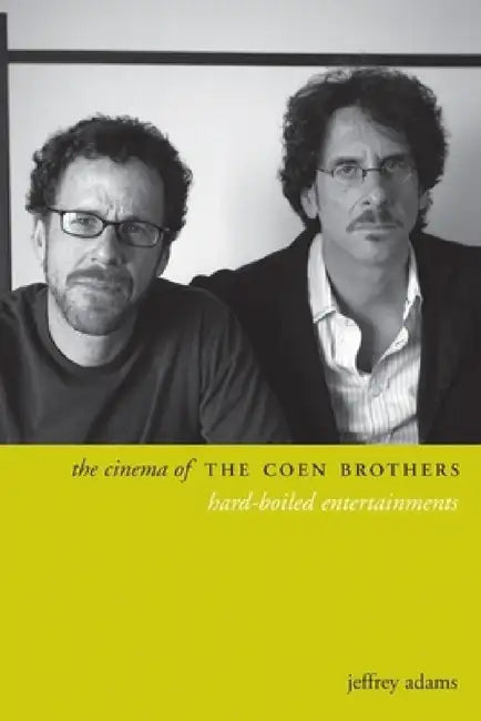 The Cinema of the Coen Brothers (English, Jeffrey Adams)