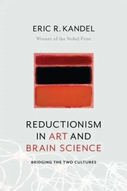 Reductionism in Art and Brain Science (English, Eric Kandel)