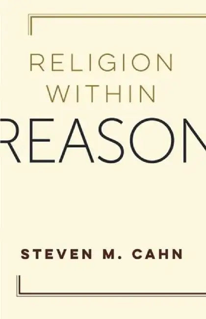 Religion Within Reason (English, Steven Cahn)