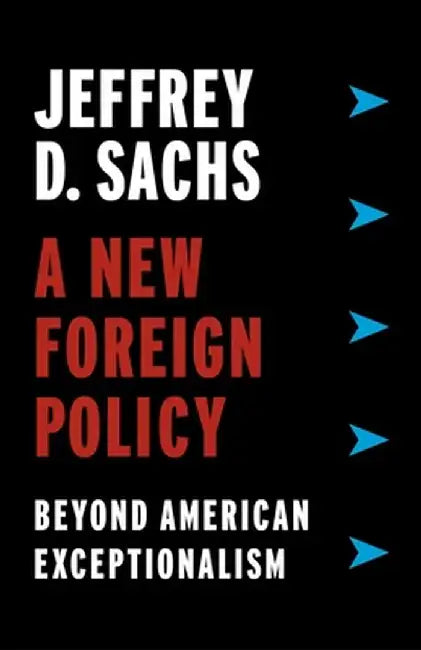 A New Foreign Policy (English, Jeffrey D. Sachs)