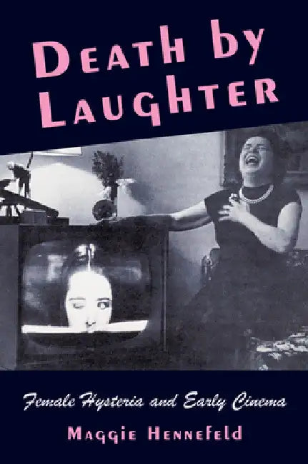 Death by Laughter (English, Maggie Hennefeld)