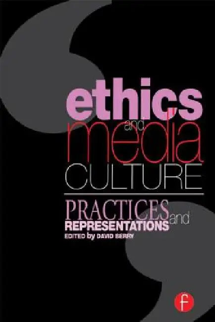 Ethics and Media Culture (English, David Berry)