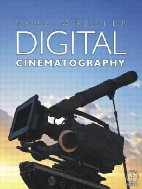 Digital Cinematography (English, Paul Wheeler)