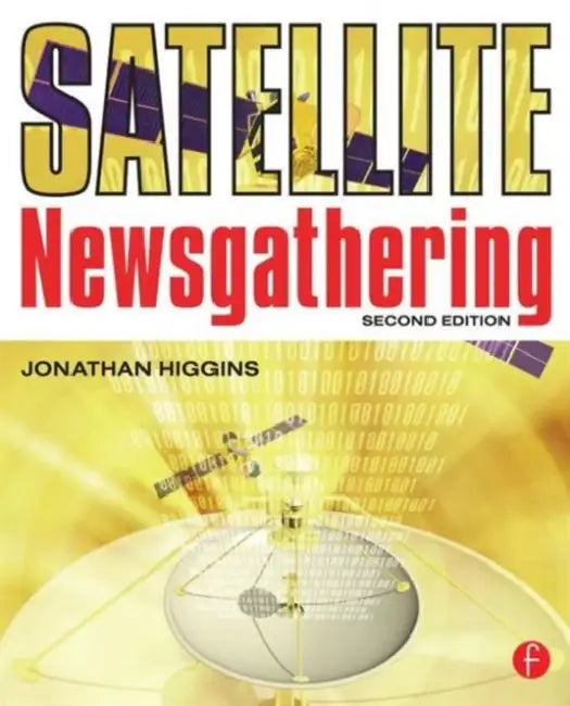 Satellite Newsgathering (English, Higgins Jonathan)