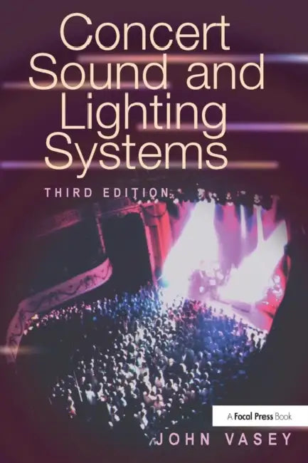 Concert Sound and Lighting Systems (English, John Vasey)