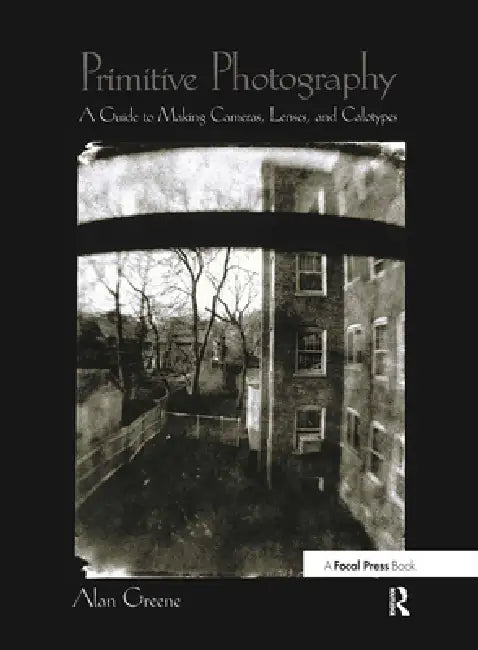 Primitive Photography (English, Alan Greene)