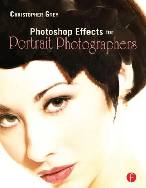 Photoshop Effects for Portrait Photographers (English, Christopher Grey)