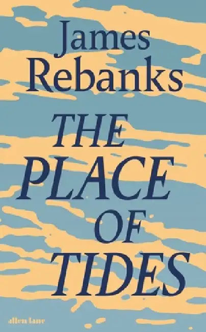 The Place of Tides (English, James Rebanks)