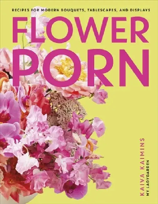 Flower Porn (English, Kaiva Kaimins)