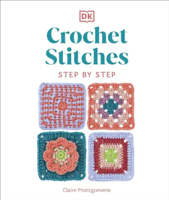Crochet Stitches Step-by-Step (English, Claire Montgomerie)