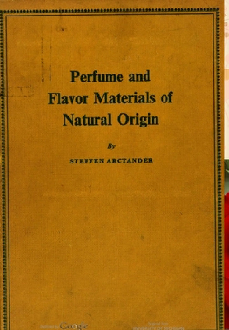 Perfume and Flavor Materials of Natural Origin (English, Steffen Arctander)