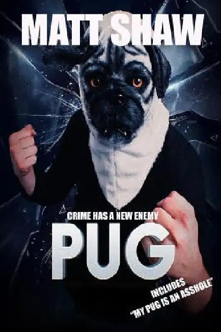Pug: Crime Has A New Enemy (English, Matt Shaw)