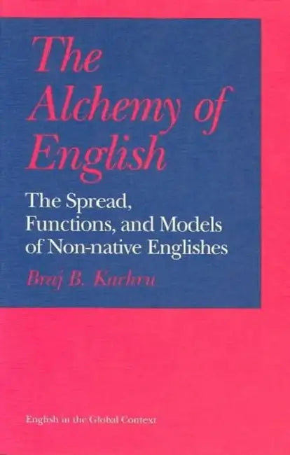 The Alchemy of English (English, Braj B. Kachru)