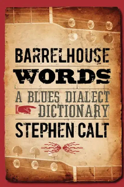 Barrelhouse Words (English, Stephen Calt)