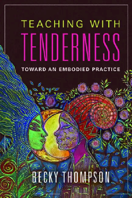 Teaching with Tenderness (English, Becky Thompson)
