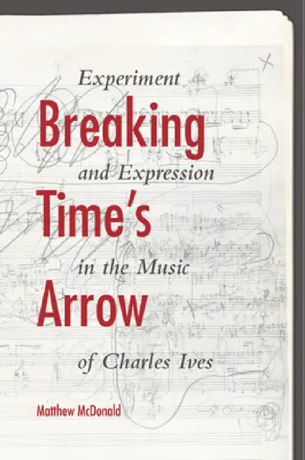 Breaking Time's Arrow (English, Matthew McDonald)