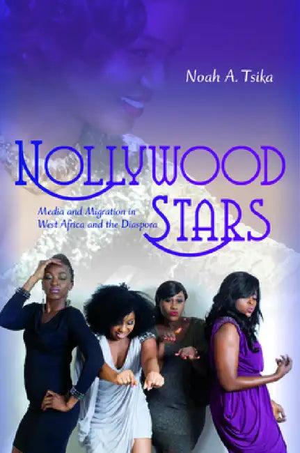 Nollywood Stars (English, Noah A. Tsika)