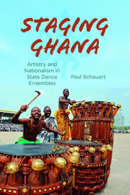 Staging Ghana (English, Paul Schauert)