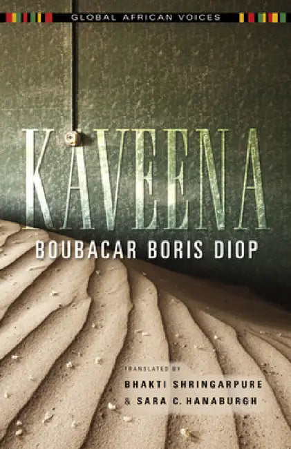 Kaveena (English, Boubacar Boris Diop | French Publishers' Agency | Bhakti Shringarpure)