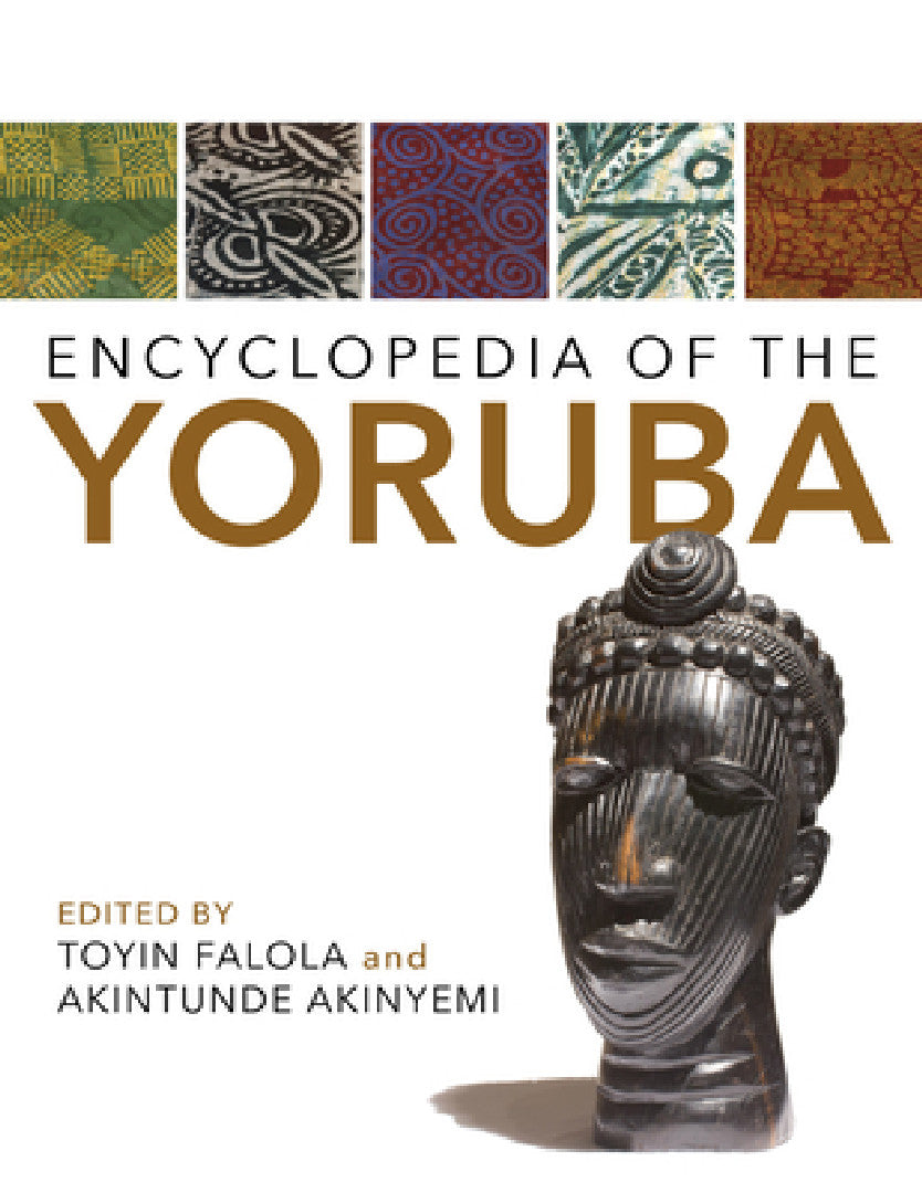 Encyclopedia of the Yoruba (English, Toyin Falola | Akintunde Akinyemi)