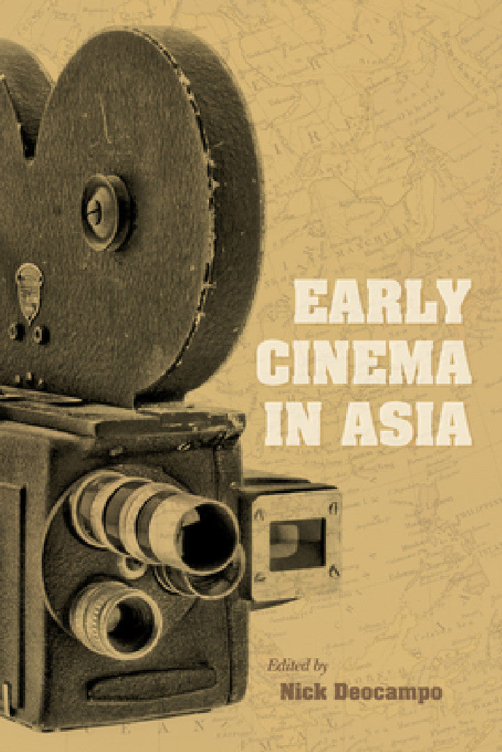 Early Cinema in Asia (English, Nick Deocampo)