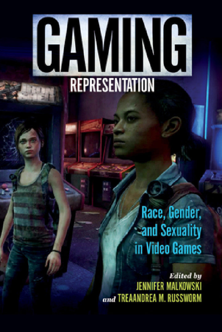 Gaming Representation (English, Jennifer Malkowski | Treaandrea M. Russworm | Anna Everett)