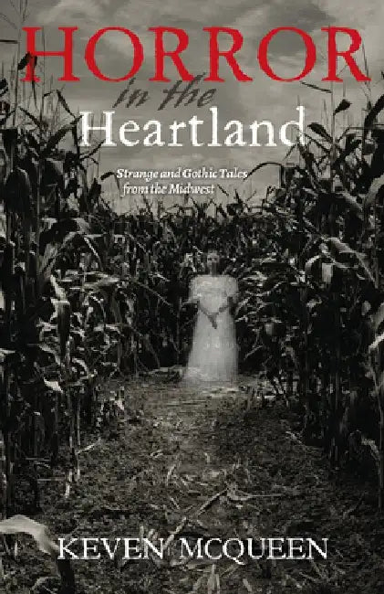 Horror in the Heartland (English, Keven McQueen)