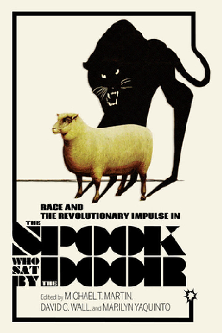Race and the Revolutionary Impulse in the Spook Who Sat by the Door (English, Michael T. Martin | David C. Wall | Marilyn Yaquinto)