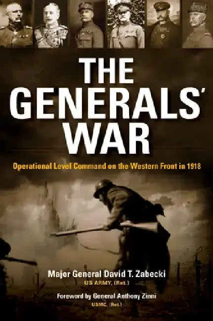 The Generals' War (English, David T. Zabecki)