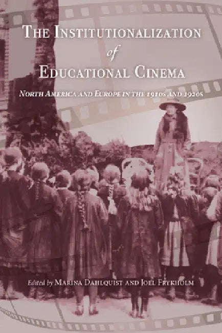 Institutionalization of Educational Cinema (English, Marina Dahlquist)