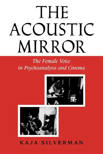 Acoustic Mirror (English, Kaja Silverman)