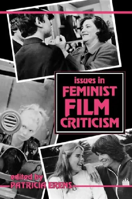 Issues in Feminist Film Criticism (English, Patricia Erens)