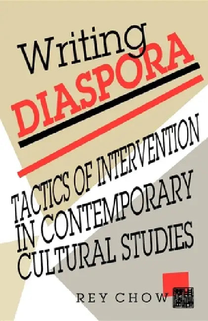 Writing Diaspora (English, Rey Chow)