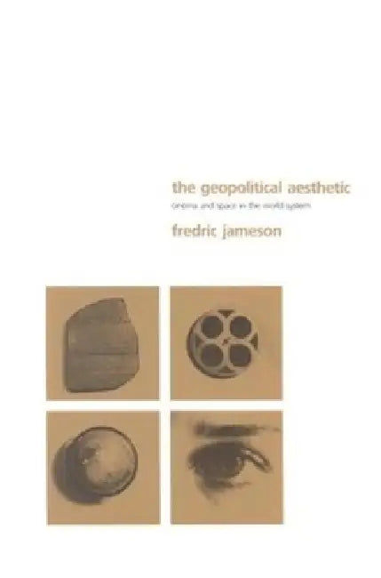 The Geopolitical Aesthetic (English, Fredric R. Jameson)