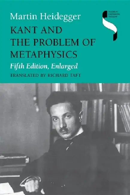Kant and the Problem of Metaphysics, Fifth Edition, Enlarged (English, Martin Heidegger)