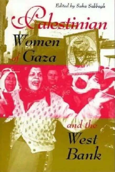 Palestinian Women of Gaza and the West Bank (English, Suha Sabbagh)