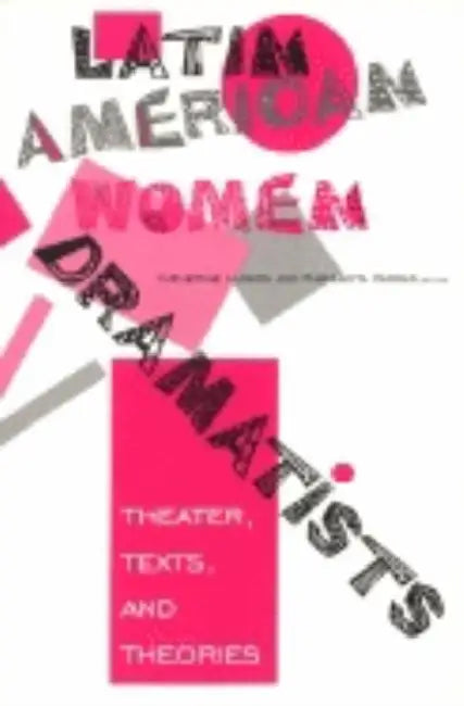 Latin American Women Dramatists (English, Catherine Larson | Margarita Vargas)